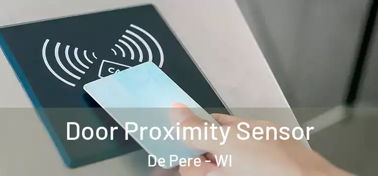 Door Proximity Sensor De Pere - WI