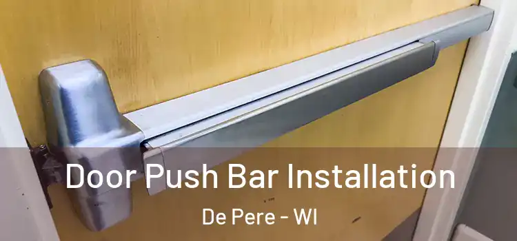  Door Push Bar Installation De Pere - WI