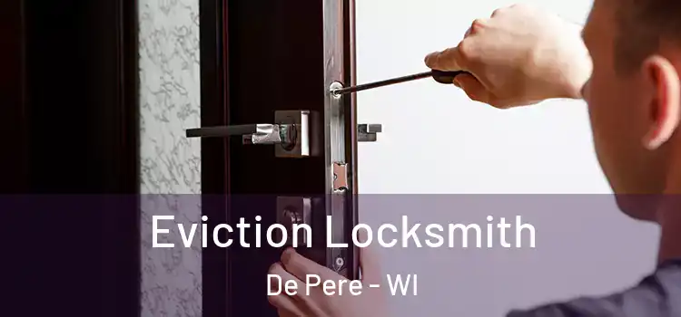  Eviction Locksmith De Pere - WI