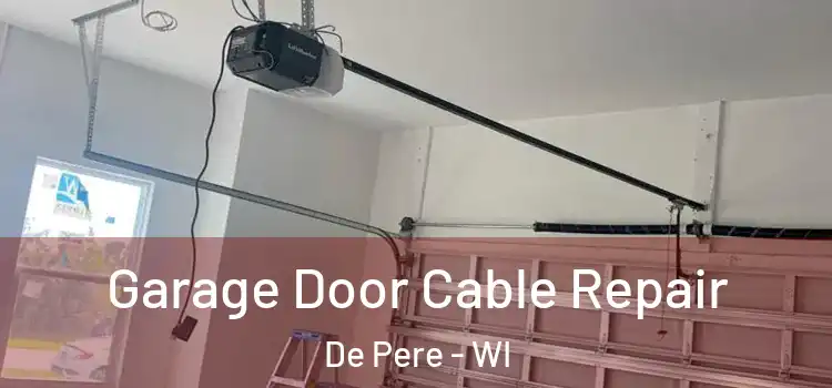  Garage Door Cable Repair De Pere - WI