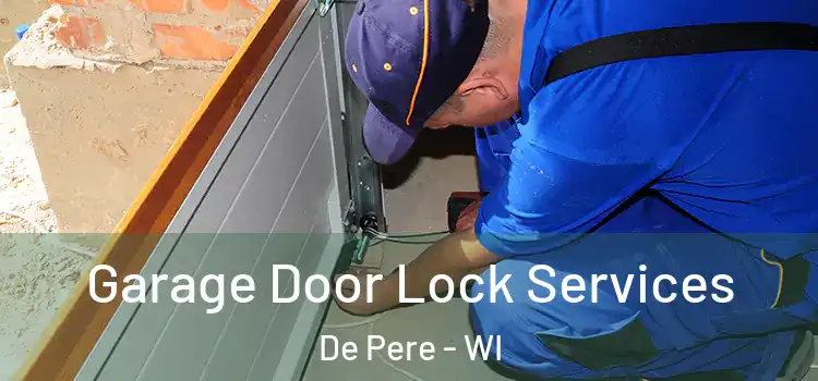  Garage Door Lock Services De Pere - WI