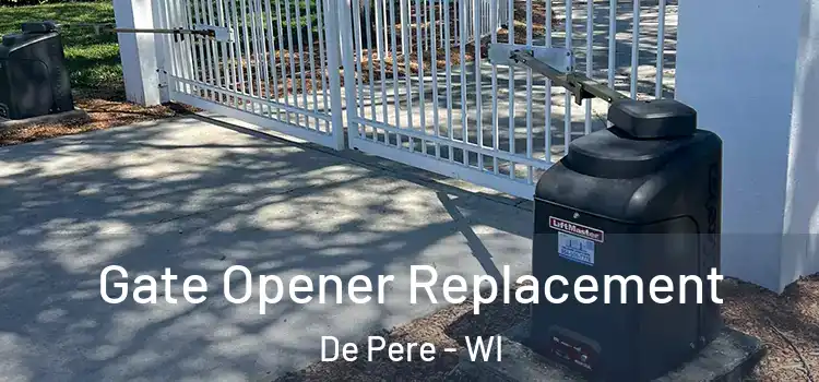 Gate Opener Replacement De Pere - WI