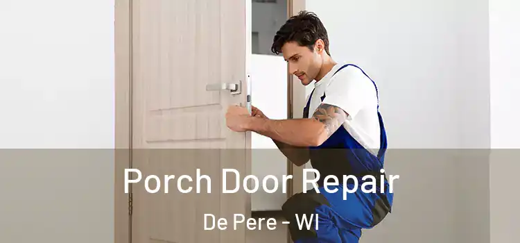  Porch Door Repair De Pere - WI